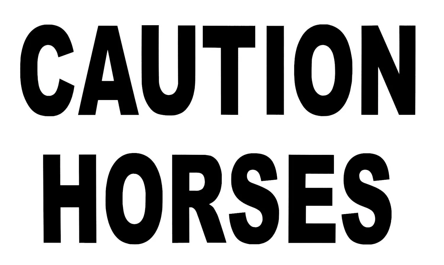 Online CAUTION HORSES SAFET Caution Horses Sign